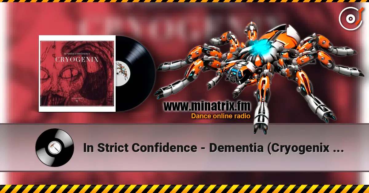 In Strict Confidence - Dementia (Cryogenix Mix) listen online in high quality | Minatrix.FM