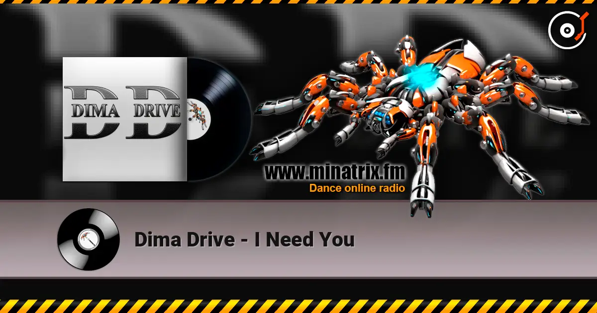 Dima Drive - I Need You listen online in high quality | Minatrix.FM