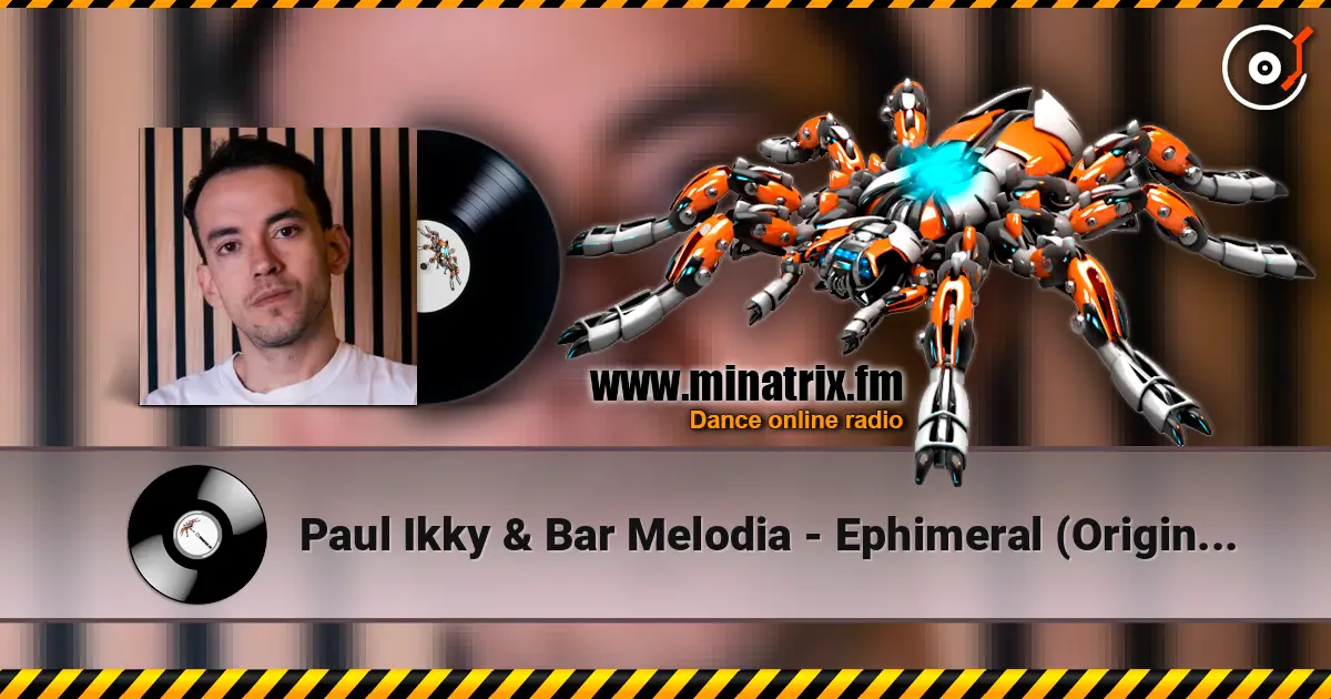 Paul Ikky & Bar Melodia - Ephimeral (Original Mix) listen online in high quality | Minatrix.FM