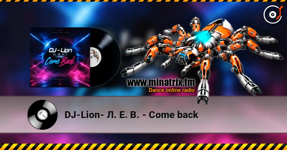DJ-Lion- Л. Е. В. - Come back listen online in high quality | Minatrix.FM