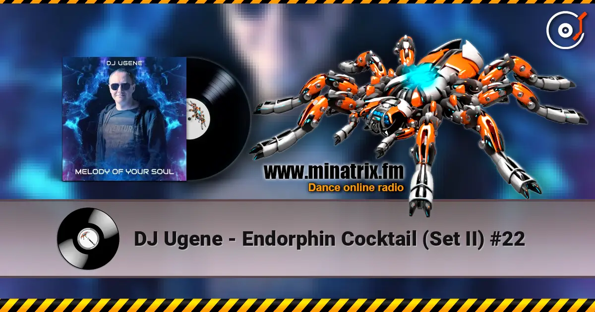DJ Ugene - Endorphin Cocktail (Set II) #22 listen online in high quality | Minatrix.FM