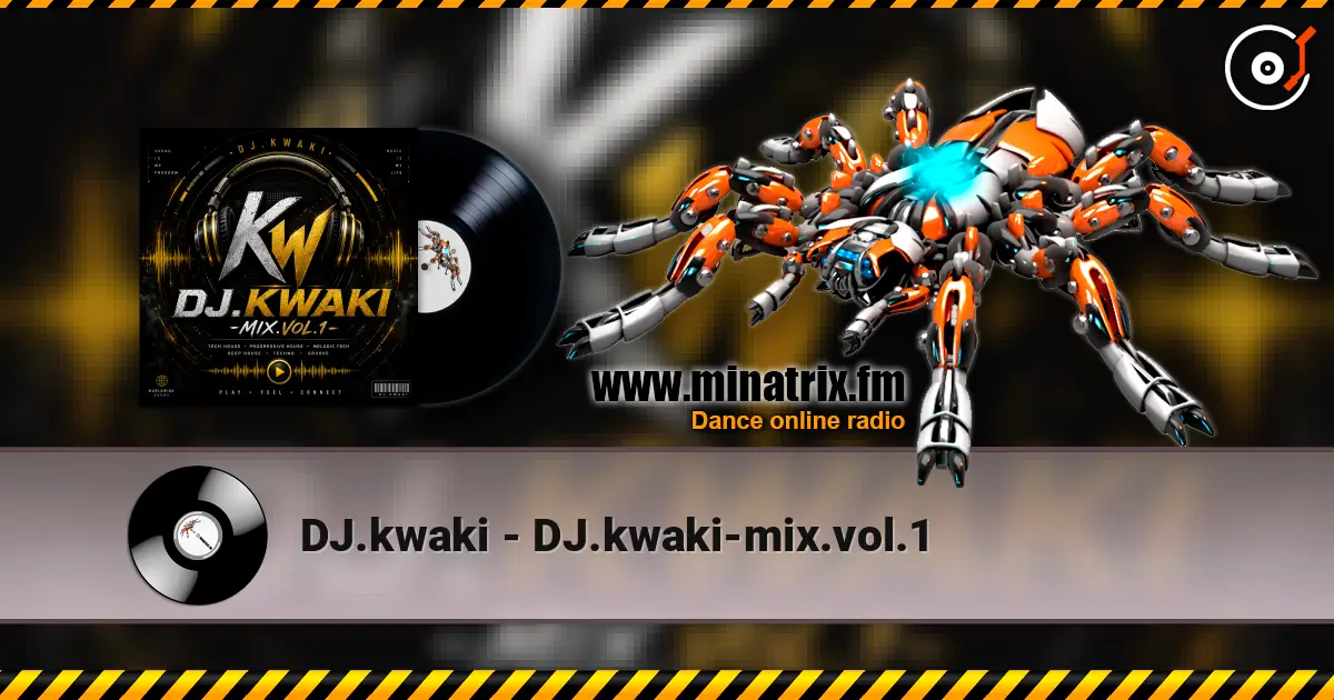 DJ.kwaki - DJ.kwaki-mix.vol.1 listen online in high quality | Minatrix.FM