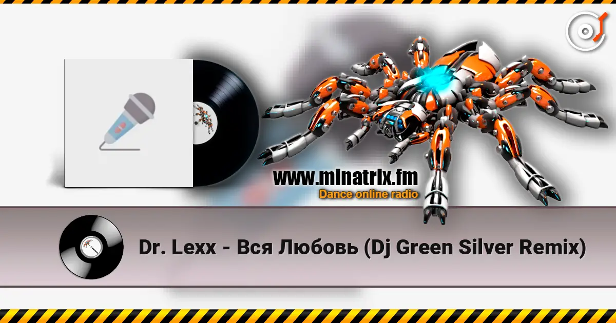 Dr. Lexx - Вся Любовь (Dj Green Silver Remix) listen online in high quality | Minatrix.FM