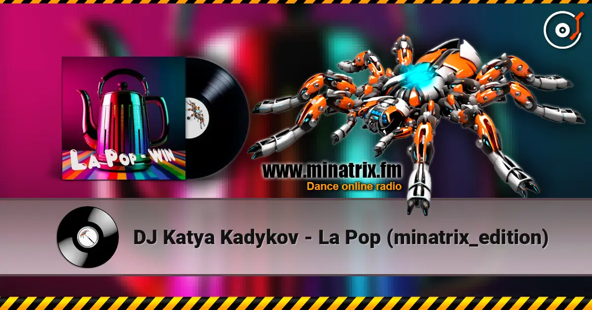 DJ Katya Kadykov - La Pop (minatrix_edition) listen online in high quality | Minatrix.FM