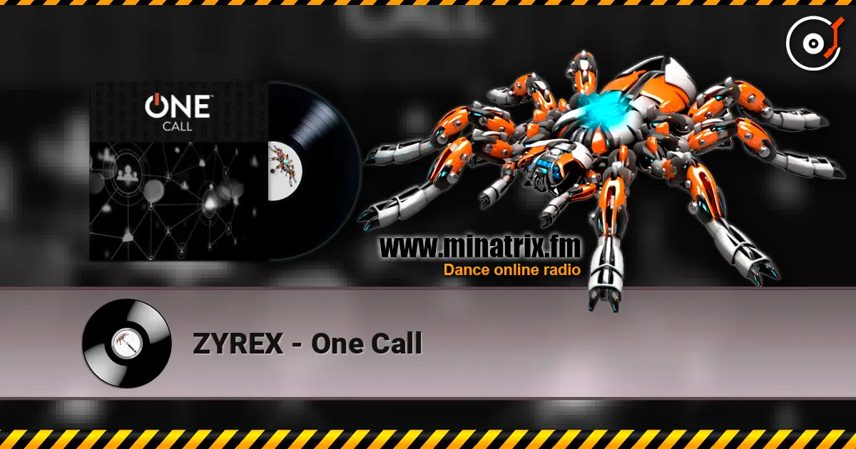 ZYREX - One Call listen online in high quality | Minatrix.FM