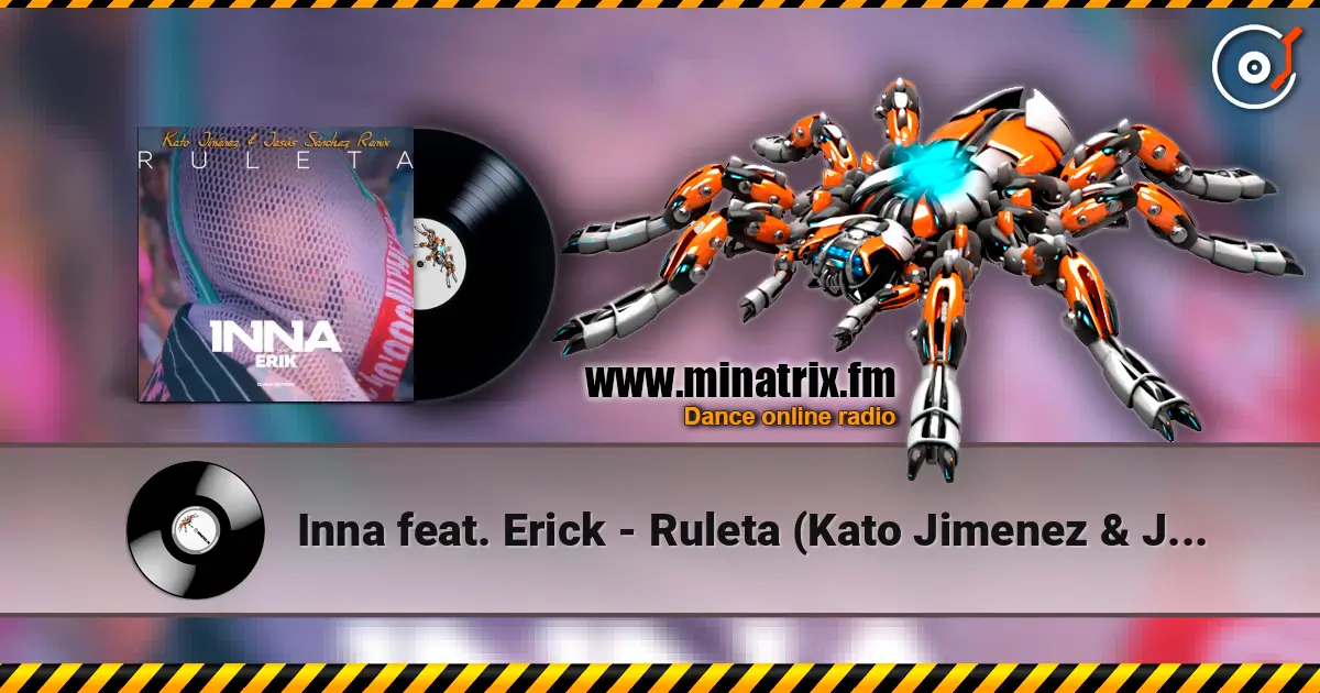 Inna feat. Erick - Ruleta (Kato Jimenez & Jesus Sanchez Remix) listen online in high quality | Minatrix.FM