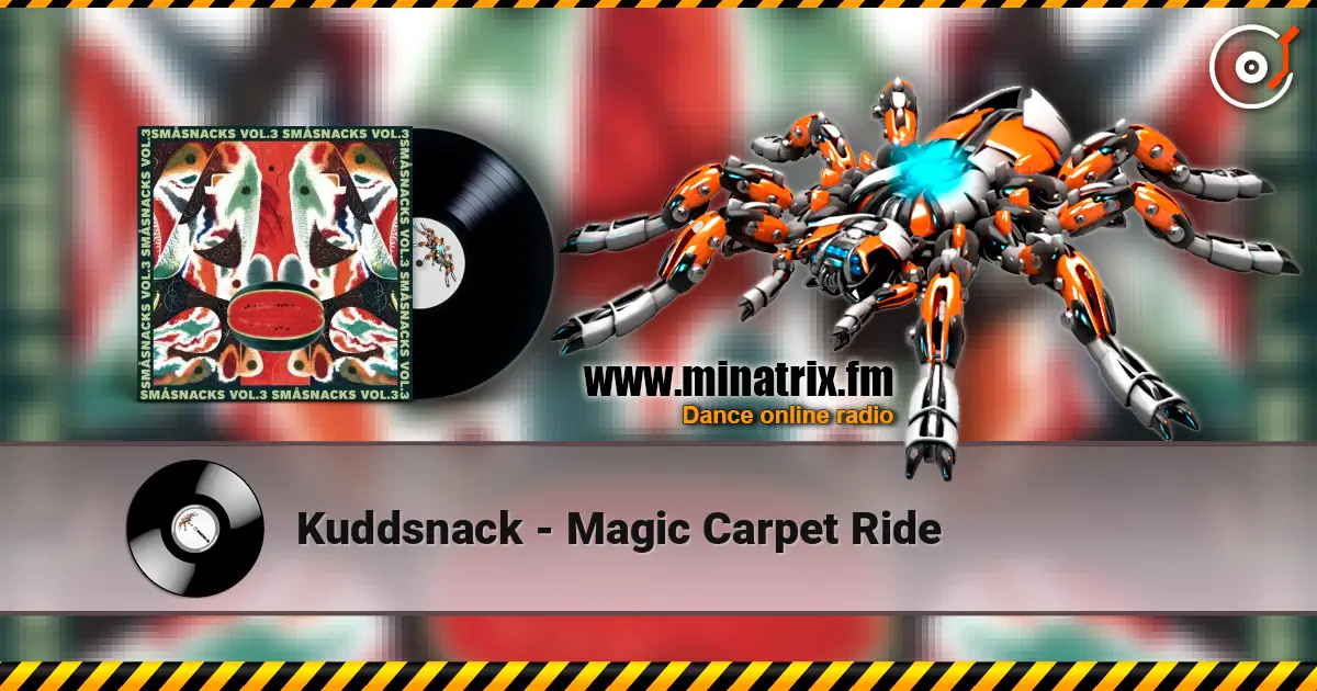 Kuddsnack - Magic Carpet Ride listen online in high quality | Minatrix.FM