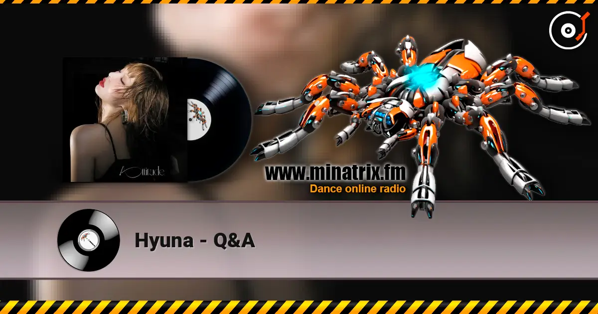 Hyuna - Q&A listen online in high quality | Minatrix.FM