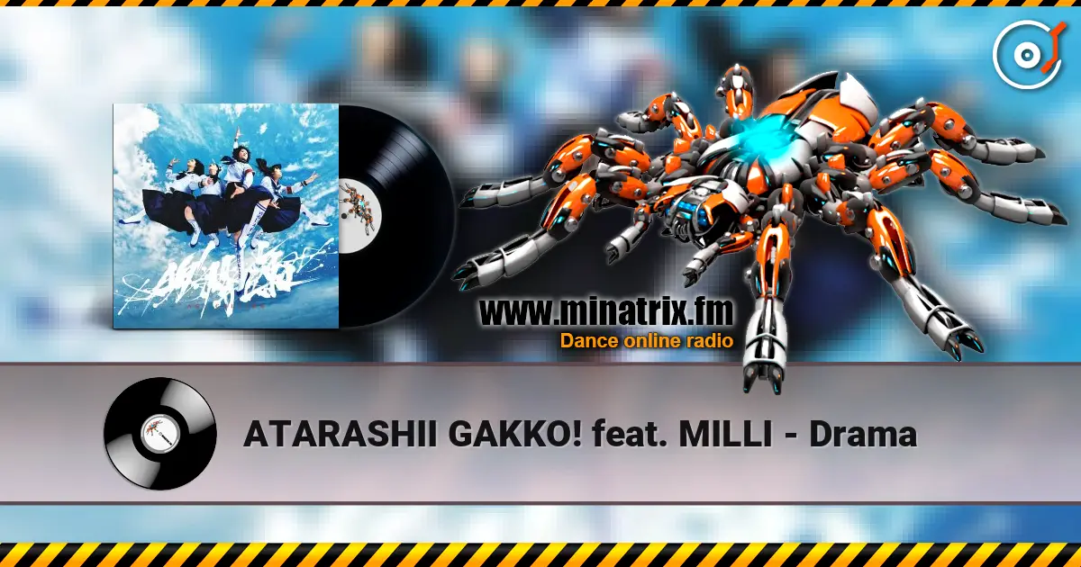 ATARASHII GAKKO! feat. MILLI - Drama listen online in high quality | Minatrix.FM