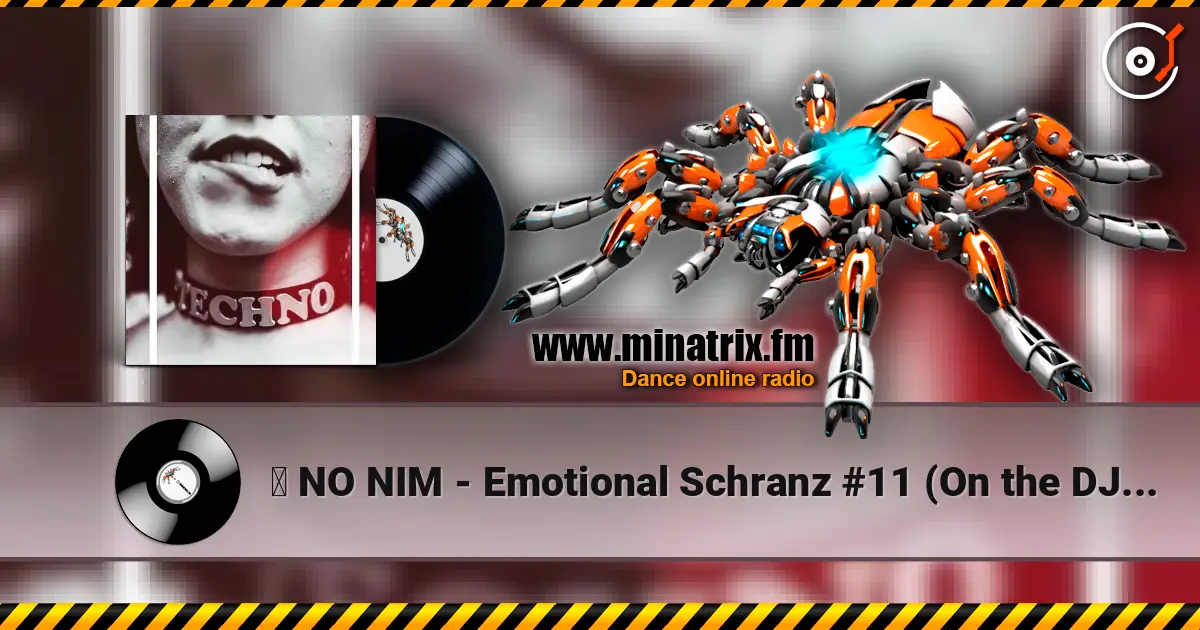 ♪ NO NIM - Emotional Schranz #11 (On the DJ No Nim channel) listen online in high quality | Minatrix.FM