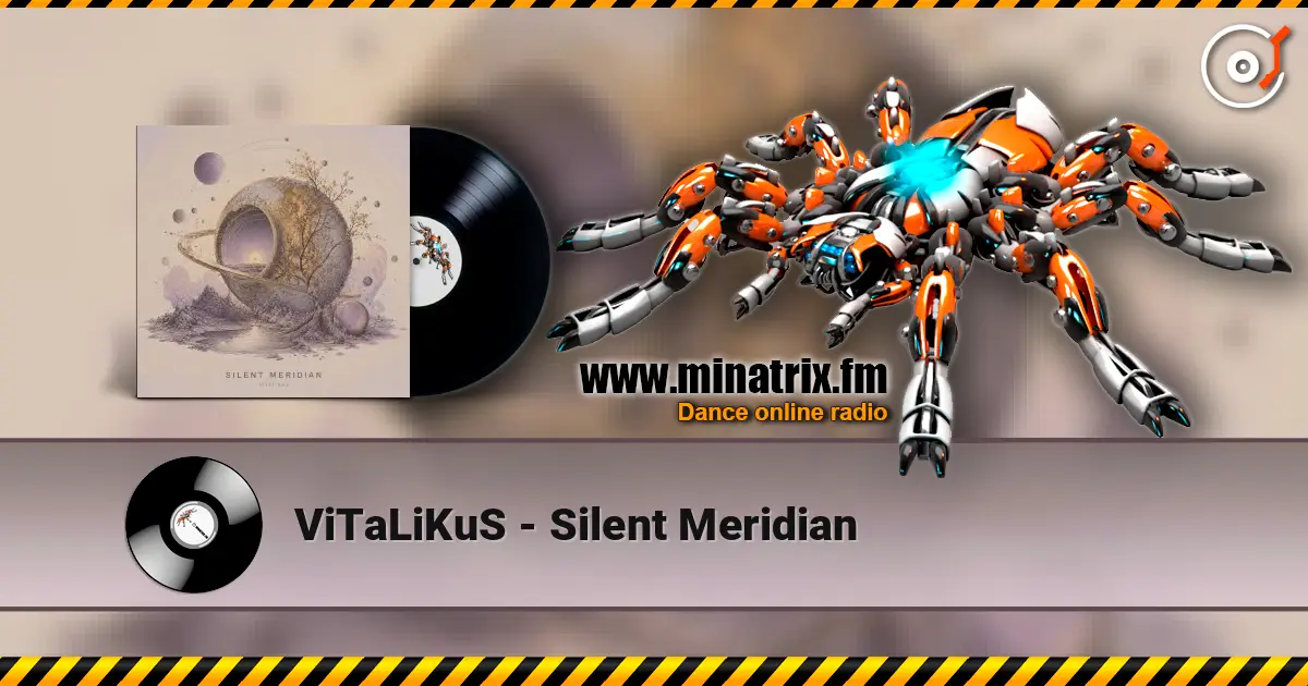 ViTaLiKuS - Silent Meridian listen online in high quality | Minatrix.FM