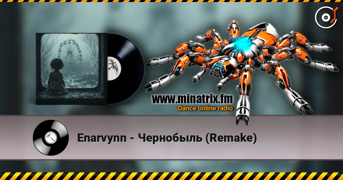 Enarvynn - Чернобыль (Remake) listen online in high quality | Minatrix.FM