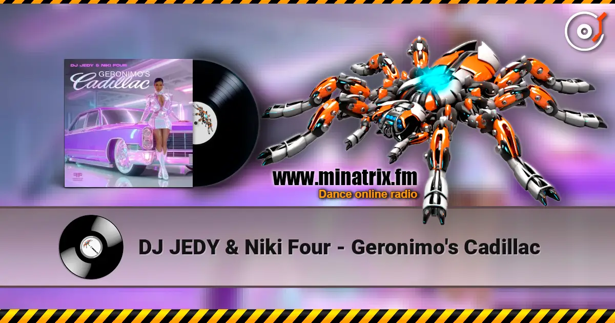 DJ JEDY & Niki Four - Geronimo's Cadillac listen online in high quality | Minatrix.FM