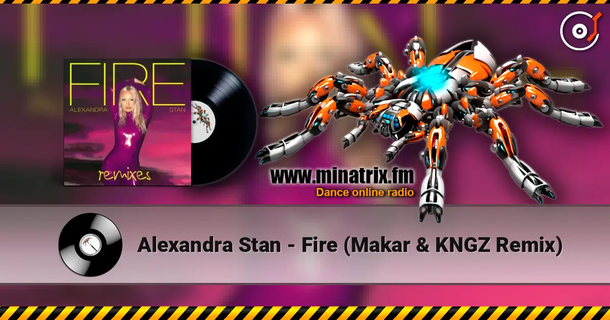 Alexandra Stan - Fire (Makar & KNGZ Remix) listen online in high quality | Minatrix.FM