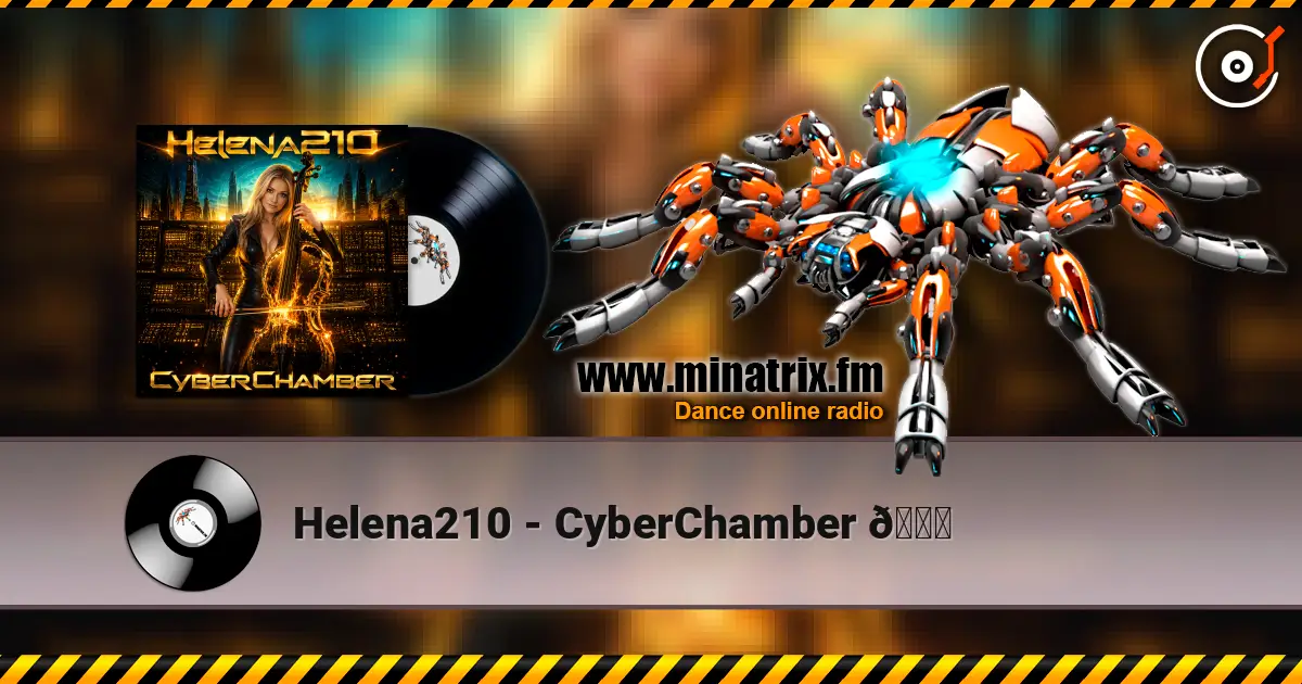Helena210 - CyberChamber 🌅 listen online in high quality | Minatrix.FM