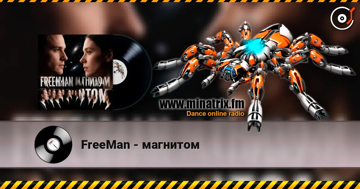 FreeMan - магнитом listen online in high quality | Minatrix.FM