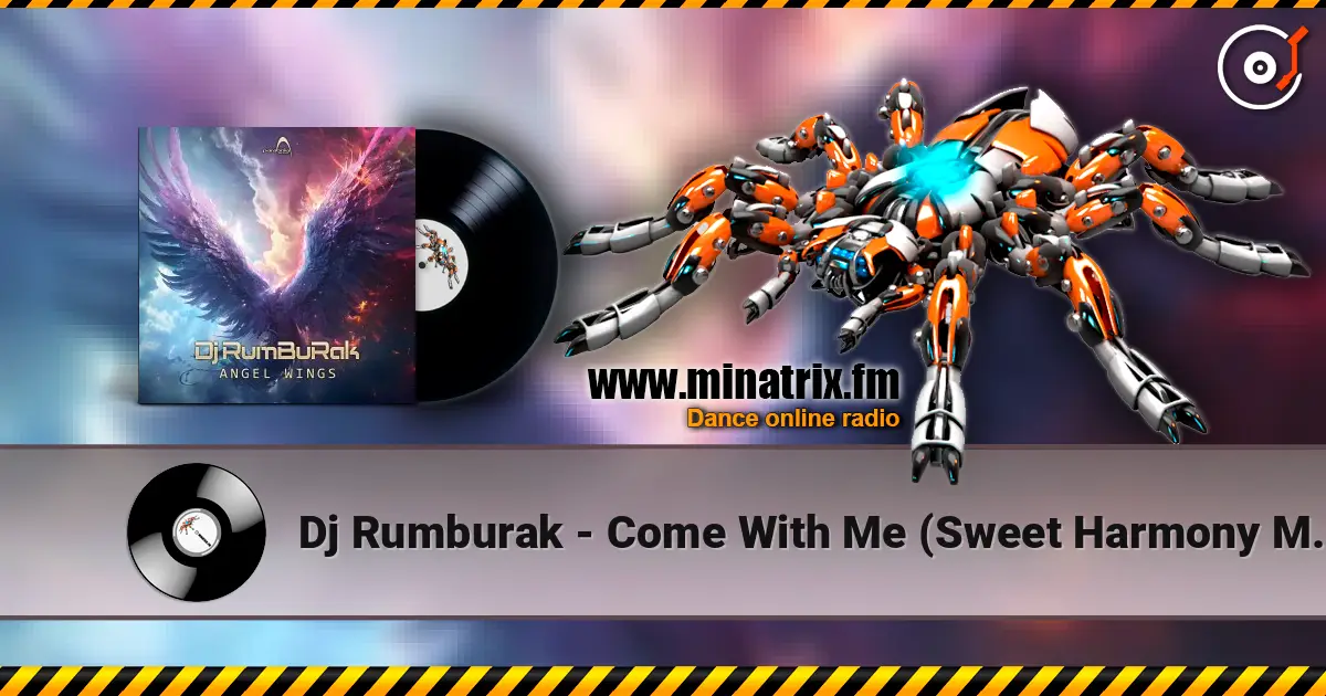 Dj Rumburak - Come With Me (Sweet Harmony Mix 2024) listen online in high quality | Minatrix.FM