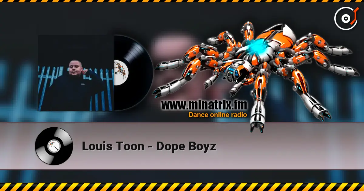 Louis Toon - Dope Boyz listen online in high quality | Minatrix.FM