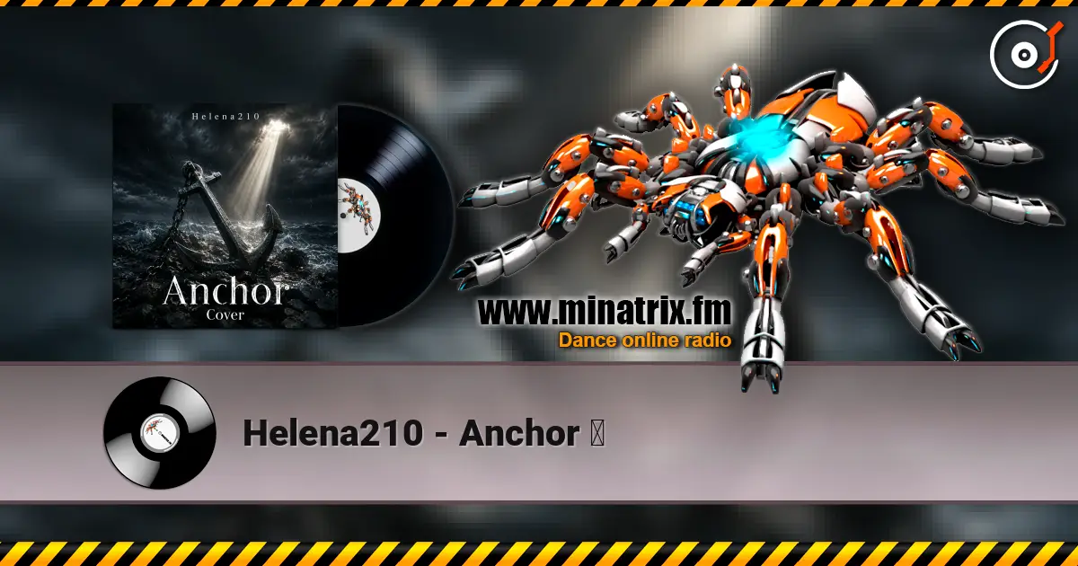 Helena210 - Anchor ⚓ listen online in high quality | Minatrix.FM