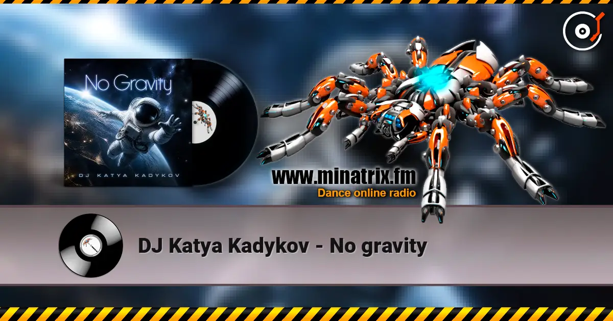 DJ Katya Kadykov - No gravity listen online in high quality | Minatrix.FM