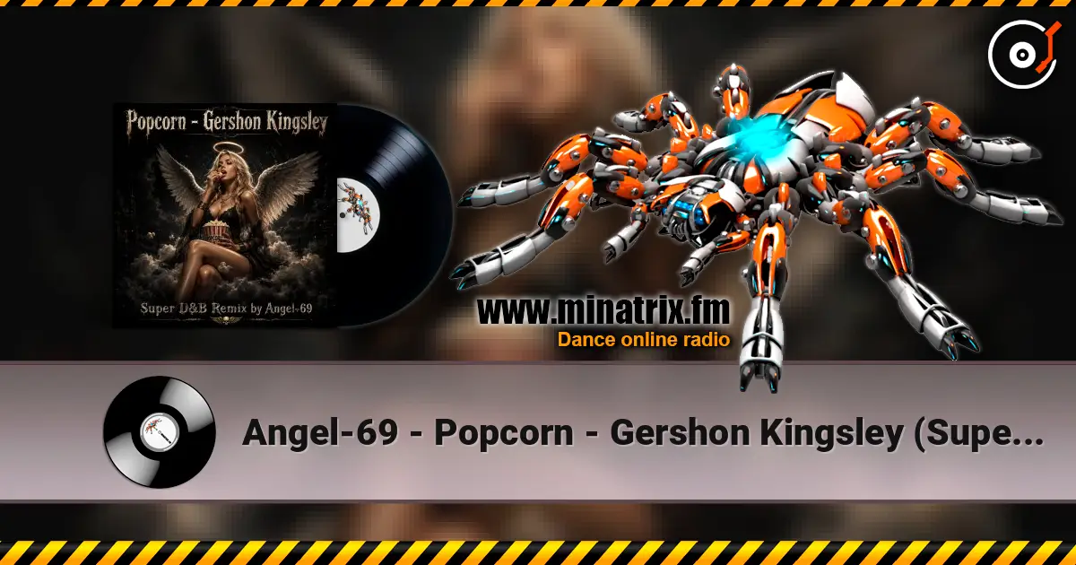 Angel-69 - Popcorn - Gershon Kingsley (Super D&B Remix by Angel-69) listen online in high quality | Minatrix.FM