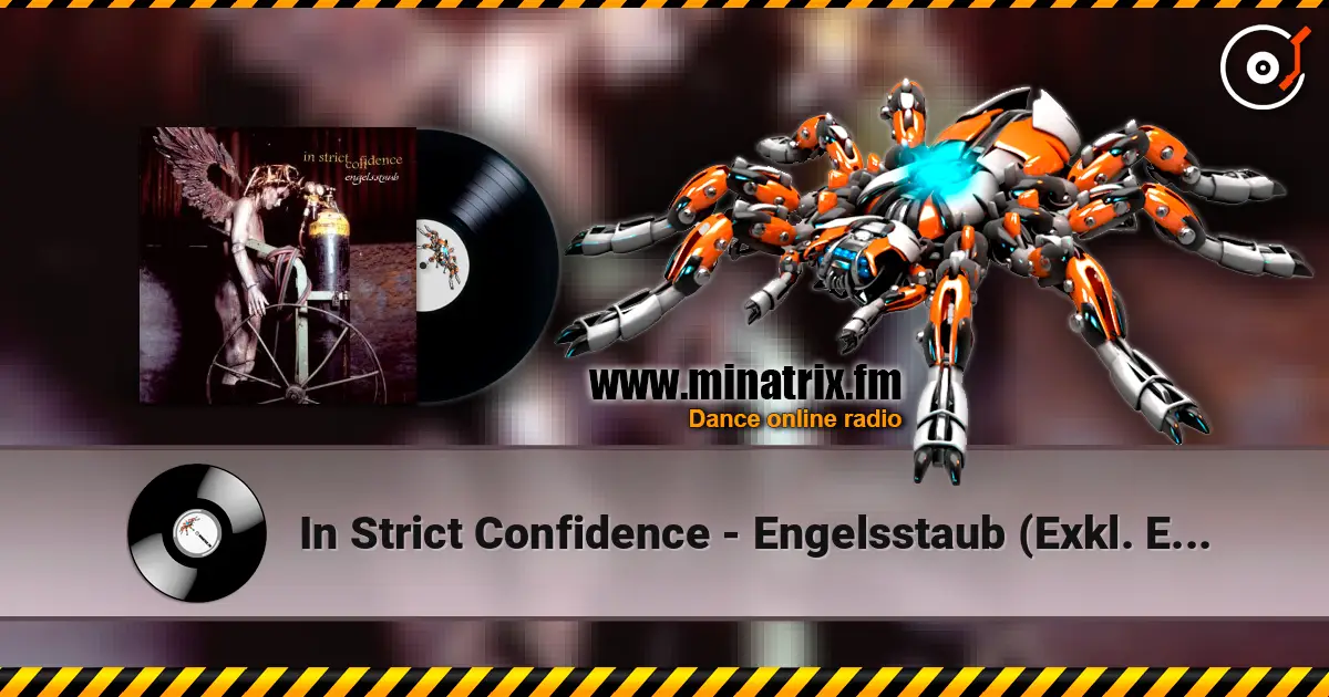 In Strict Confidence - Engelsstaub (Exkl. Edit) listen online in high quality | Minatrix.FM