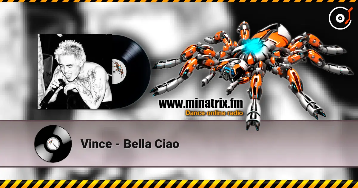 Vince - Bella Ciao listen online in high quality | Minatrix.FM