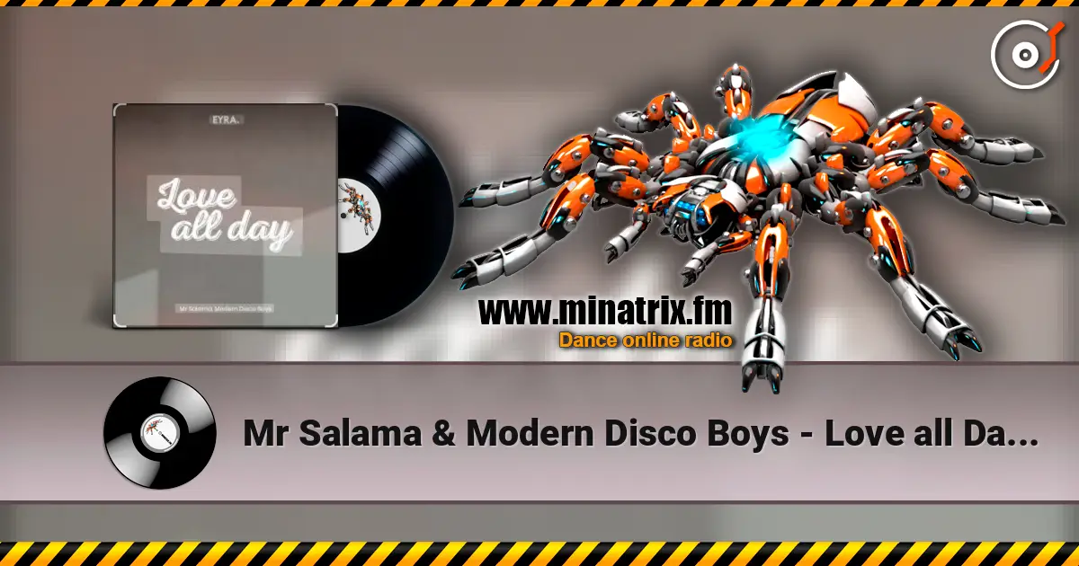 Mr Salama & Modern Disco Boys - Love all Day (New Original Mix) 2026​ listen online in high quality | Minatrix.FM