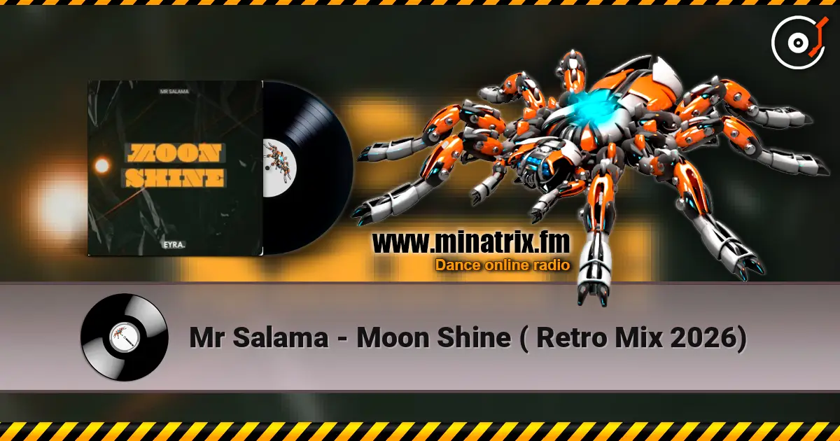Mr Salama - Moon Shine ( Retro Mix 2026) listen online in high quality | Minatrix.FM