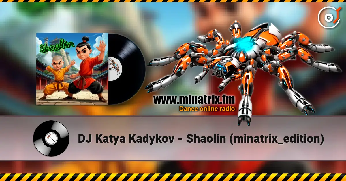 DJ Katya Kadykov - Shaolin (minatrix_edition) listen online in high quality | Minatrix.FM