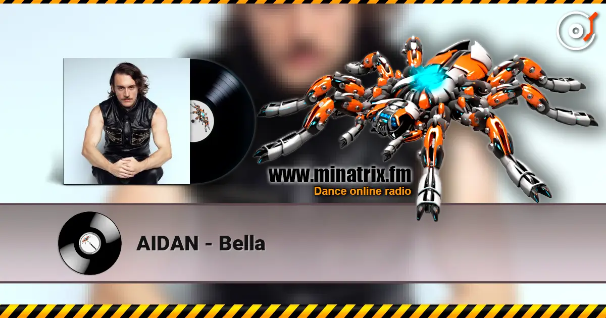 AIDAN - Bella listen online in high quality | Minatrix.FM