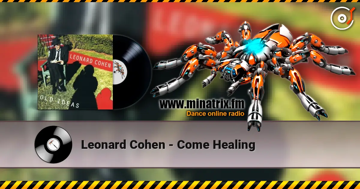 Leonard Cohen - Come Healing listen online in high quality | Minatrix.FM