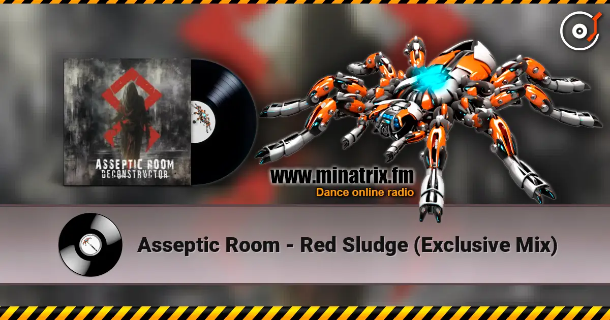 Asseptic Room - Red Sludge (Exclusive Mix) слухати онлайн у високій якості | Minatrix.FM