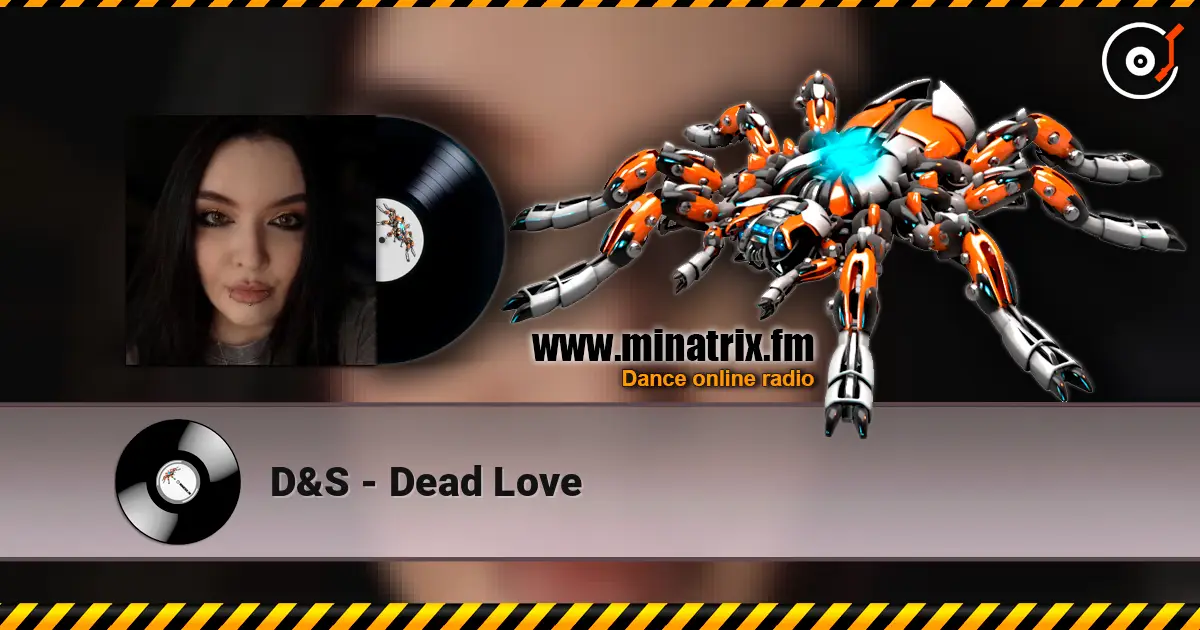 D&S - Dead Love listen online in high quality | Minatrix.FM