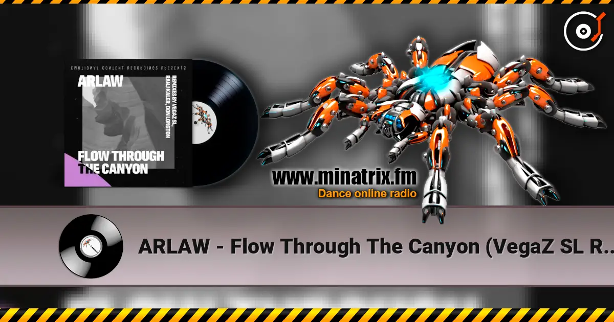 ARLAW - Flow Through The Canyon (VegaZ SL Remix) listen online in high quality | Minatrix.FM