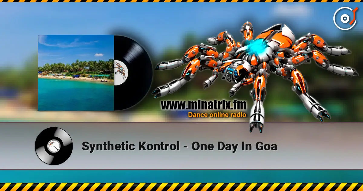 Synthetic Kontrol - One Day In Goa слухати онлайн у високій якості | Minatrix.FM