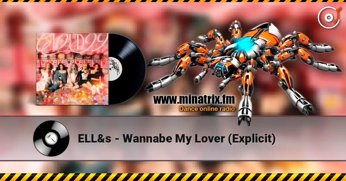 ELL&s - Wannabe My Lover (Explicit) слухати онлайн у високій якості | Minatrix.FM