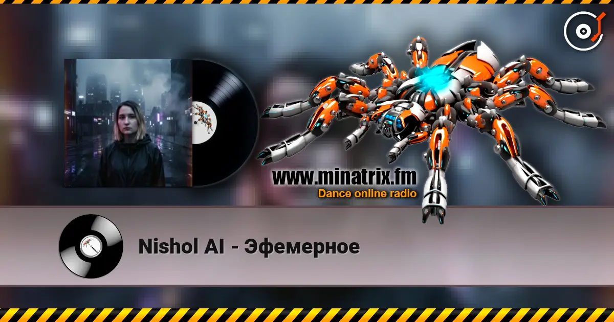 Nishol AI - Эфемерное listen online in high quality | Minatrix.FM