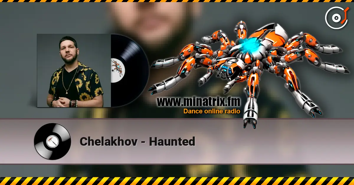 Chelakhov - Haunted listen online in high quality | Minatrix.FM