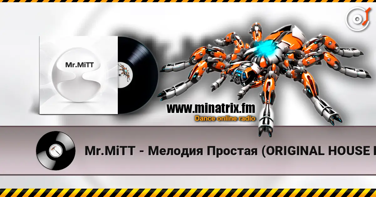 Mr.MiTT - Мелодия Простая (ORIGINAL HOUSE EDIT) listen online in high quality | Minatrix.FM
