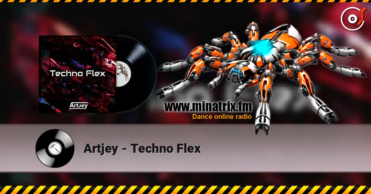 Artjey - Techno Flex listen online in high quality | Minatrix.FM