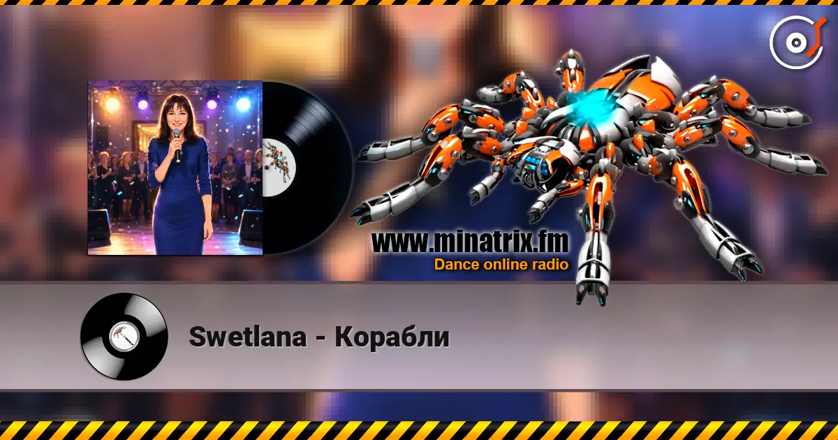 Swetlana - Корабли слухати онлайн у високій якості | Minatrix.FM