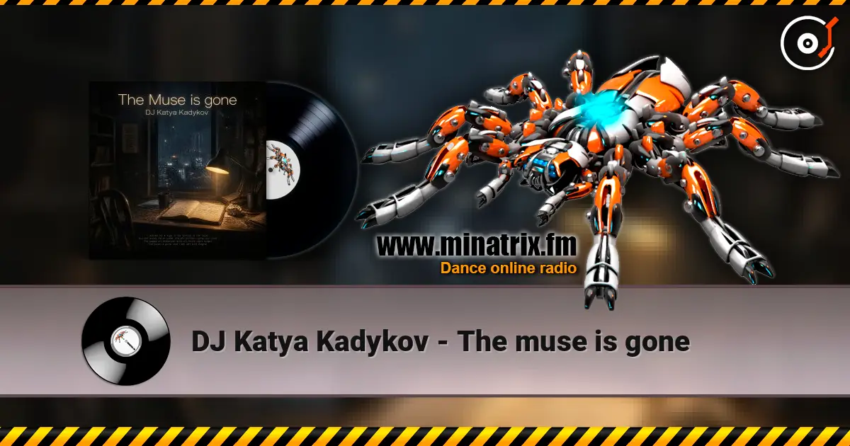 DJ Katya Kadykov - The muse is gone слухати онлайн у високій якості | Minatrix.FM