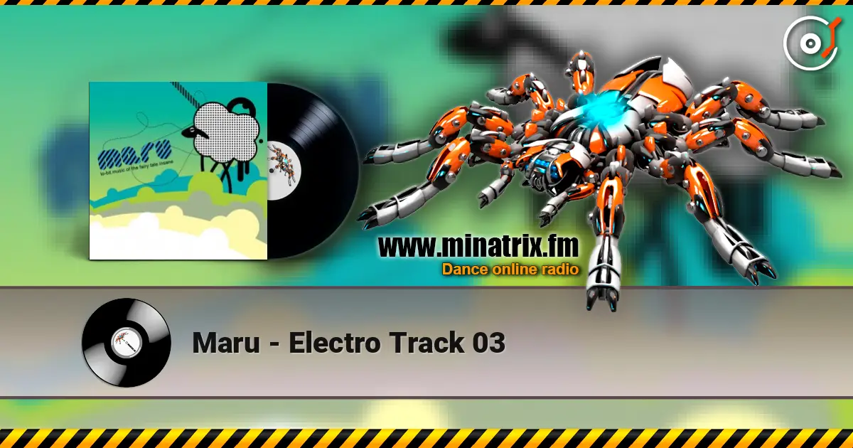 Maru - Electro Track 03 слухати онлайн у високій якості | Minatrix.FM