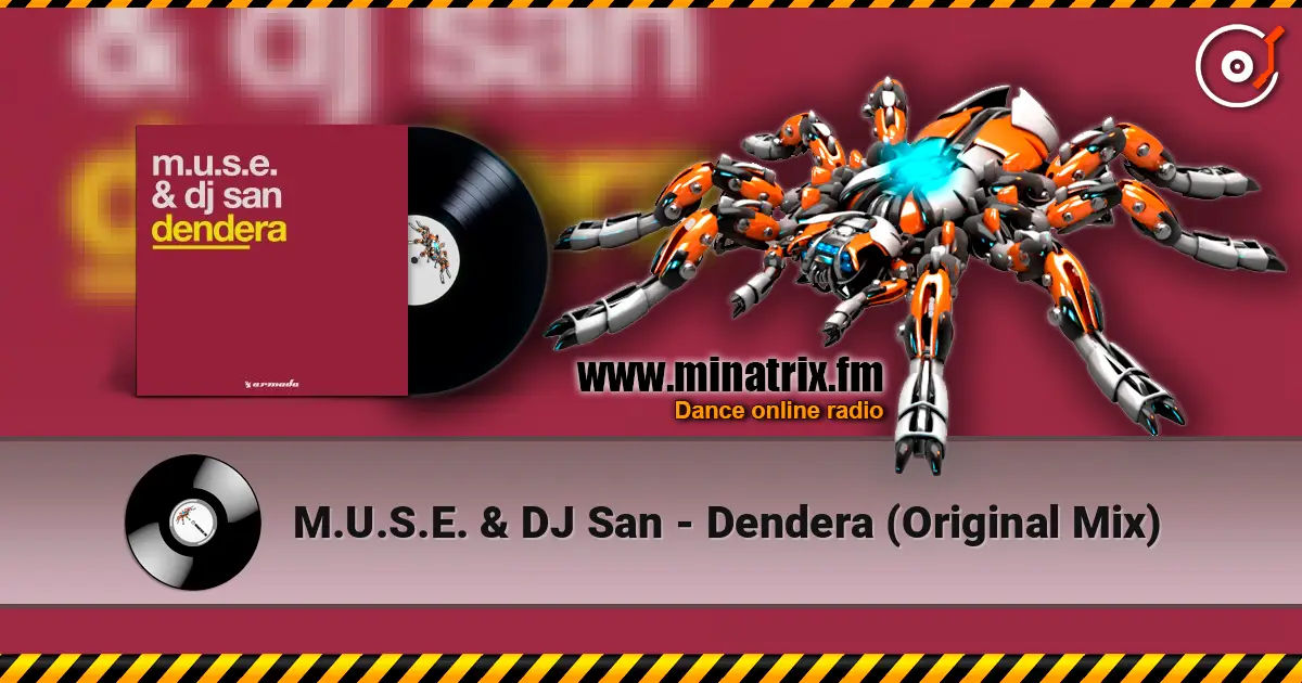 M.U.S.E. & DJ San - Dendera (Original Mix) слухати онлайн у високій якості | Minatrix.FM