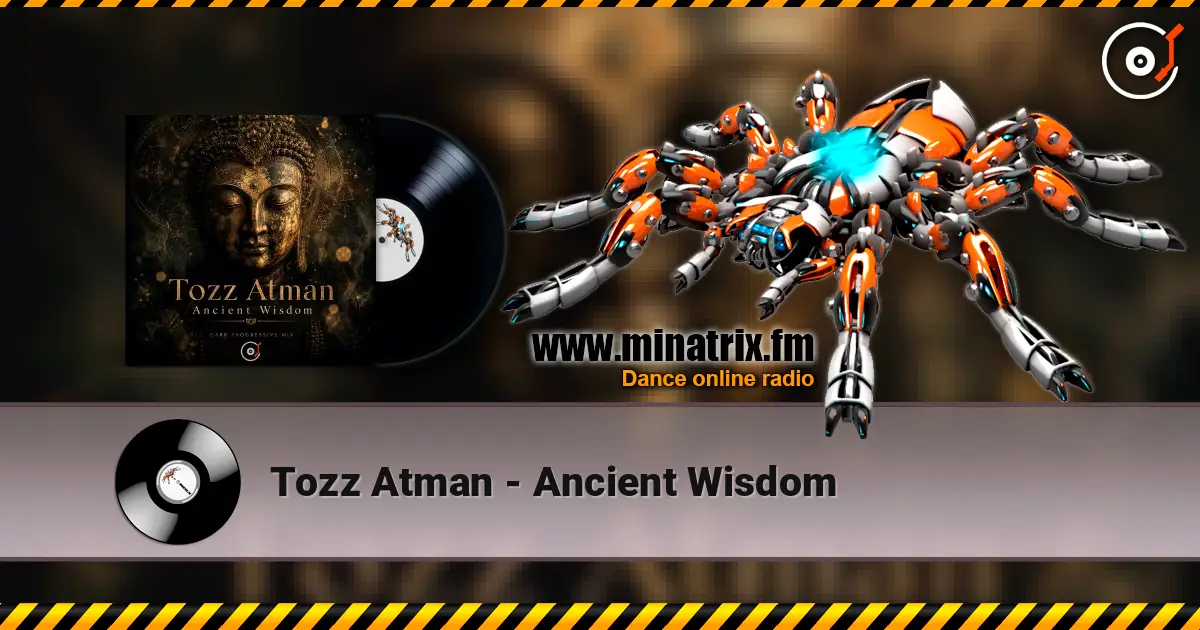 Tozz Atman - Ancient Wisdom слухати онлайн у високій якості | Minatrix.FM