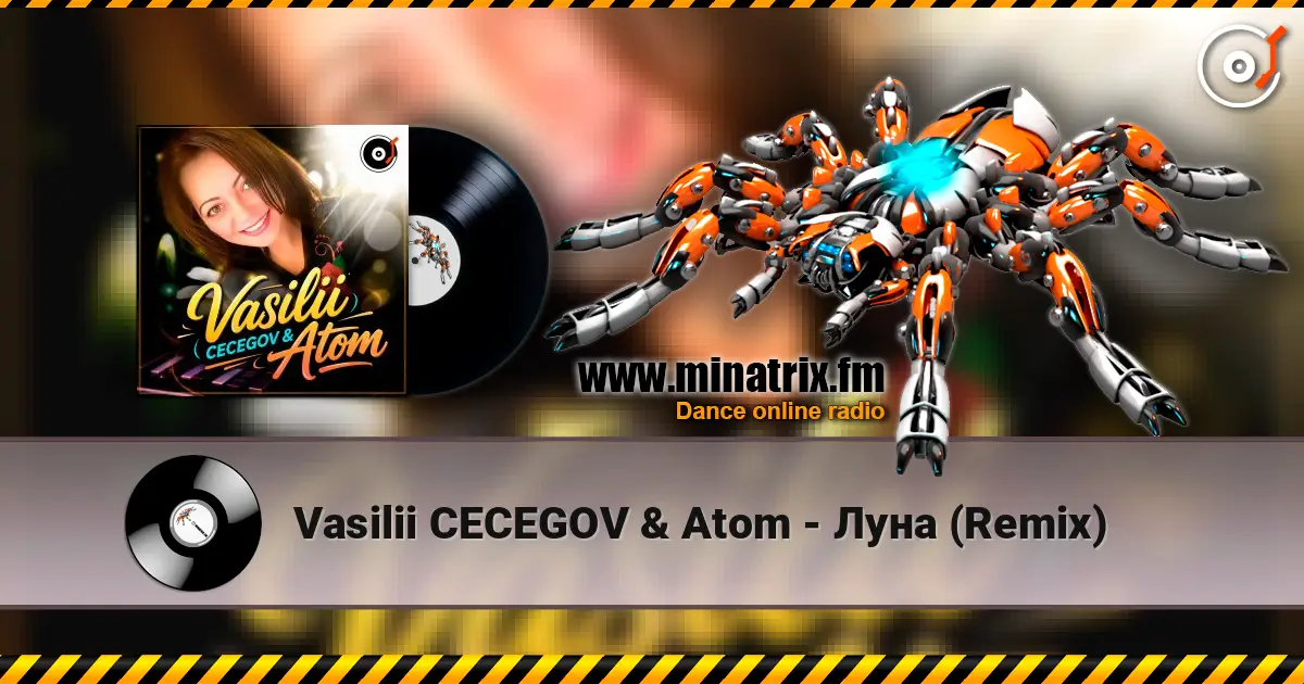Vasilii CECEGOV & Atom - Луна (Remix) слухати онлайн у високій якості | Minatrix.FM