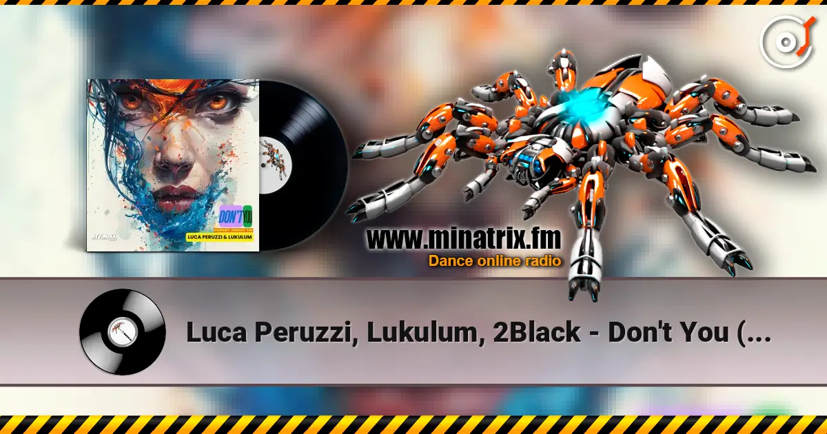 Luca Peruzzi, Lukulum, 2Black - Don't You (Forget About Me) (2Black Remix) слухати онлайн у високій якості | Minatrix.FM