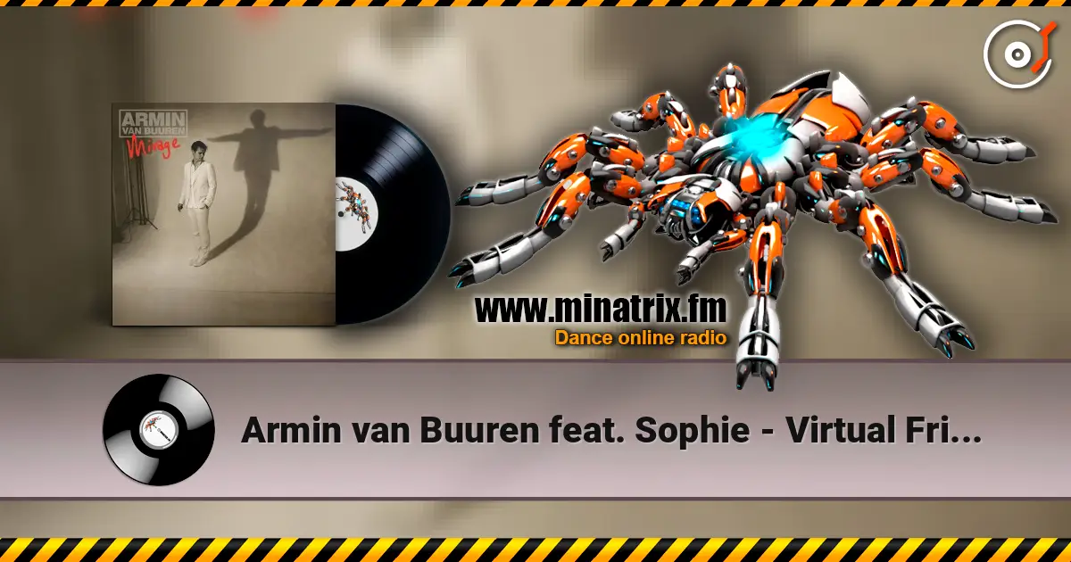 Armin van Buuren feat. Sophie - Virtual Friend (Radio Edit) слухати онлайн у високій якості | Minatrix.FM