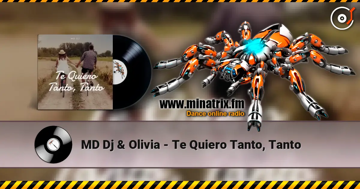 MD Dj & Olivia - Te Quiero Tanto, Tanto слухати онлайн у високій якості | Minatrix.FM
